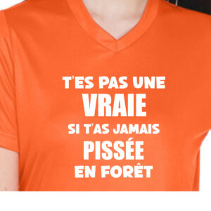 T-shirt T’es pas une vraie si t’as jamais pissée en forêt (Femme)